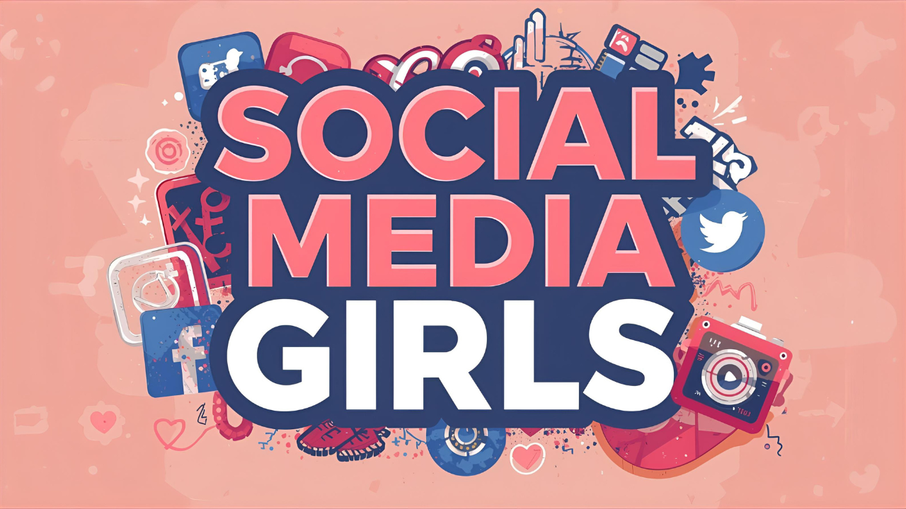 Social Media Girls